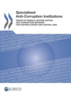 Image for Specialised anti-corruption institutions: review of models : anti-corruption network for eastern Europe and central Asia