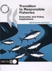 Image for Transition to Responsible Fisheries: Economic and Policy Implications.