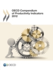 Image for OECD compendium of productivity indicators 2012