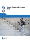 Image for Trends shaping education 2013.