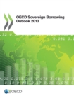 Image for OECD Sovereign Borrowing Outlook 2013.