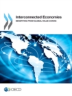 Image for Interconnected Economies: Benefiting From Global Value Chains (Preliminary Version)