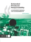 Image for Extended Producer Responsibility: a Guidance Manual for Governments.