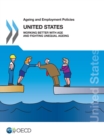 Image for Ageing and Employment Policies: United States 2018 Working Better with Age and Fighting Unequal Ageing