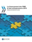 Image for Le Financement Des Pme Et Des Entrepreneurs 2013 : Tableau De Bord De L&#39;Ocde