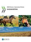 Image for OECD review of agricultural policies : Kazakhstan 2013