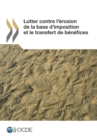 Image for Lutter Contre L&#39;Erosion De La Base D&#39;Imposition Et Le Transfert De Benefice