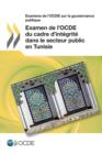 Image for Examens de L&#39;Ocde Sur La Gouvernance Publique Examen de L&#39;Ocde Du Cadre D&#39;Integrite Dans Le Secteur Public En Tunisie