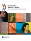 Image for Teachers for the 21st century : using evaluation to improve teaching