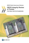 Image for OECD Public Governance Reviews: OECD Integrity Review Of Tunisia the Public Sector Framework