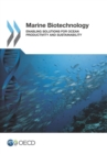 Image for Marine Biotechnology: Enabling Solutions For Ocean Productivity And Sustainability