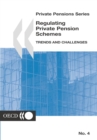 Image for Regulating Private Pension Schemes: Trends and Challenges