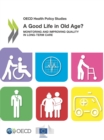 Image for A good life in old age?: monitoring and improving quality in long-term care.