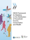 Image for OECD Framework For Statistics On The Distribution Of Household Income, Consumption And Wealth