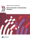Image for OECD Green Growth Studies: Green Growth In Stockholm, Sweden