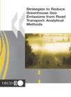 Image for Strategies to Reduce Greenhouse Gas Emissions from Road Transport Analytical Methods