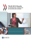 Image for TALIS 2013 results: an international perspective on teaching and learning.