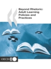 Image for Beyond rhetoric: adult learning policies and practices.