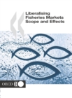 Image for Liberalising Fisheries Markets Scope and Effects