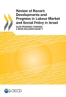 Image for Review Of Recent Developments And Progress In Labour Market And Social Policy In Israel: Slow Progress Towards A More Inclusive Society