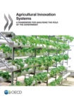 Image for Agricultural innovation systems: a framework for analysing the role of the government