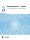 Image for Managing Service Demand: A Practical Guide To Help Revenue Bodies Better Meet Taxpayers&#39; Service Expectations