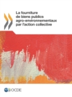 Image for La Fourniture De Biens Publics Agro-Environnementaux Par L&#39;Action Collectiv