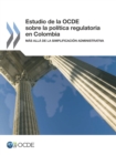 Image for Estudio De La Ocde Sobre La Politica Regulatoria En Colombia : Mas Alla De La Simplificacion Administrativa