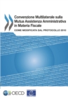 Image for Convenzione Multilaterale Sulla Mutua Assistenza Amministrativa in Materia Fiscale Come modificata dal protocollo 2010
