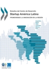 Image for Estudios Del Centro De Desarrollo Startup America Latina : Promoviendo La Innovacion En La Region