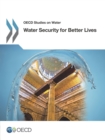 Image for OECD Studies On Water: Water Security For Better Lives
