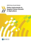 Image for Policy instruments to support green growth in agriculture
