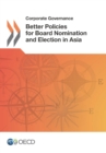 Image for Corporate Governance: Better Policies For Board Nomination And Election In Asia