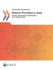 Image for Corporate Governance Reform Priorities In Asia: Taking Corporate Governance To A Higher Level