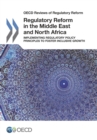 Image for Regulatory reform in the Middle East and North Africa: implementing regulatory policy principles to foster inclusive growth