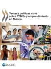 Image for Temas y Politicas Clave Sobre Pymes y Emprendimiento En Mexico