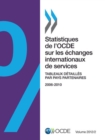 Image for Statistiques De L&#39;Ocde Sur Les Echanges Internationaux De Services, Volume : Tableaux Detailles Par Pays Partenaires