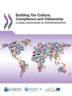 Image for Building tax culture, compliance and citizenship: a global source book on taxpayer education