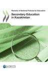 Image for Reviews of National Policies for Education: Secondary Education in Kazakhstan