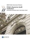 Image for Chile&#39;s Supreme Audit Institution: Enhancing Strategic Agility and Public Trust: OECD Public Governance Reviews