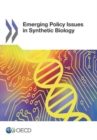 Image for Emerging policy issues in synthetic biology