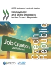 Image for Employment And Skills Strategies In The Czech Republic: OECD Reviews On Local Job Creation