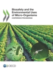 Image for Biosafety and the environmental uses of micro-organisms: conference proceedings.