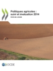 Image for Politiques Agricoles : Suivi Et Evaluation 2014: Pays De L&#39;Ocde