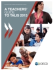Image for A teachers&#39; guide to TALIS 2013