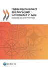 Image for Public Enforcement and Corporate Governance in Asia Guidance and Good Practices