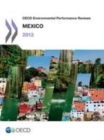 Image for OECD Environmental Performance Reviews: Mexico 2013