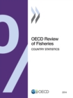 Image for OECD Review Of Fisheries: Country Statistics: 2014.