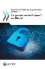 Image for Examens de l&#39;OCDE sur la gouvernance publique Le gouvernement ouvert au Maroc