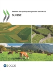 Image for Examen des politiques agricoles de l&#39;OCDE : Suisse 2015